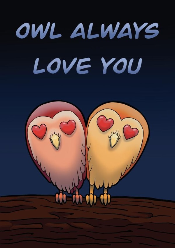 I will always love you cute cartoon owl card created by LiamfromWales Designs