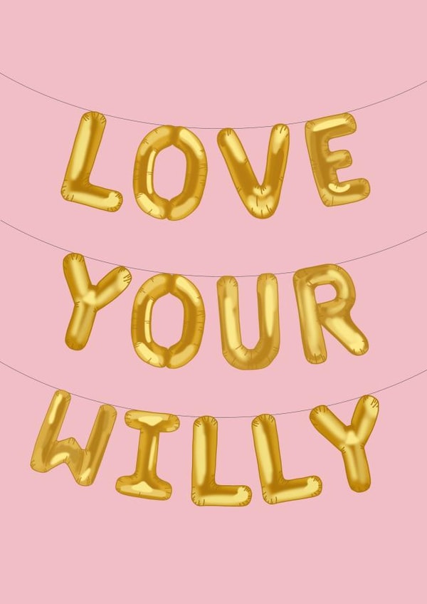 Love your Willy Gold and Pink created by Soph AC Studio