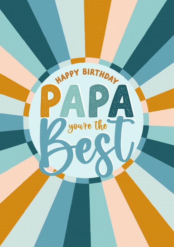 Happy Birthday Papa! You're the best! - Dads|Grandads birthday card created by The Pattern Press