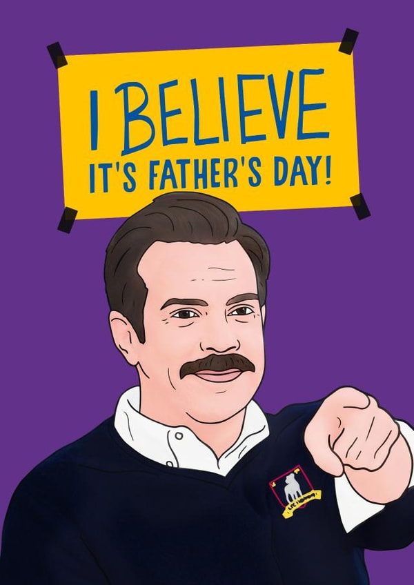 Just Believe Dad Ted Lasso card created by Hey Huns It's Nicole