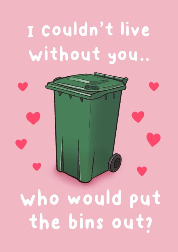 Funny putting the bins out Valentine’s Day card created by Swish & Scribble