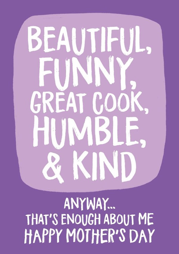 Cheeky Mothers Day Card - Mum - Beautiful Funny Great Cook Humble & Kind created by Wild Card