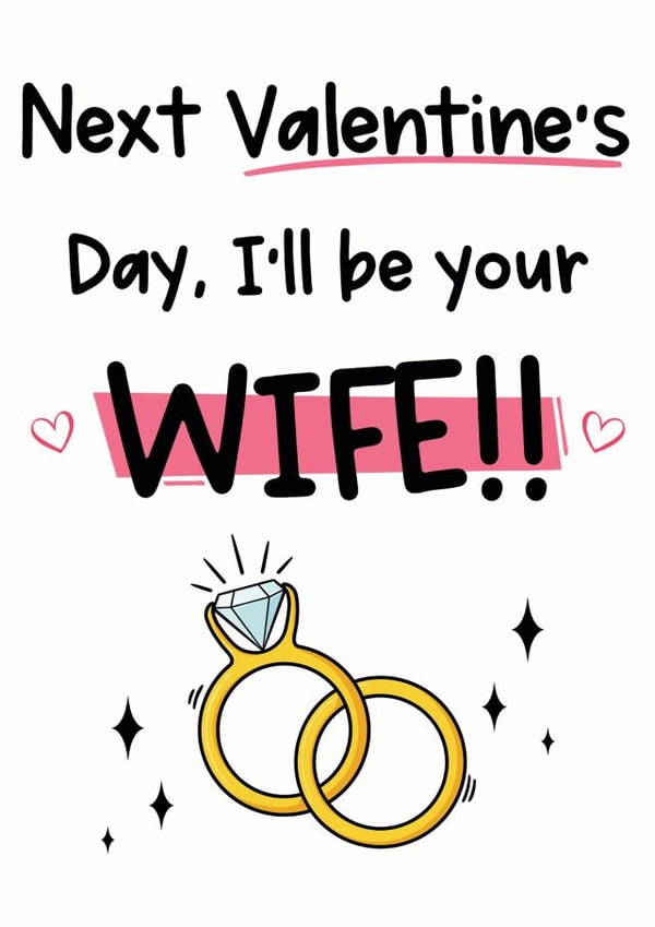Next Valentine's Day I'll Be Your Wife created by The Laughing Sloth