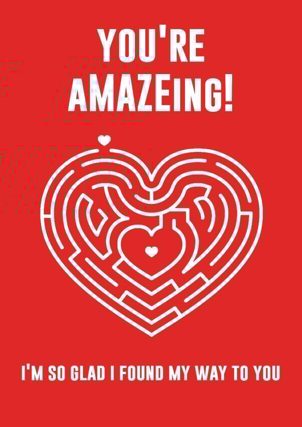 An Amazing Maze Pun Valentine's Card created by Pottsy Prints
