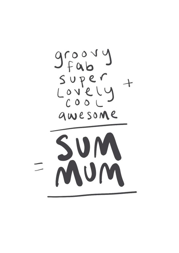 'Sum Mum' Happy Mothers Day created by Elizabeth Anderson Art