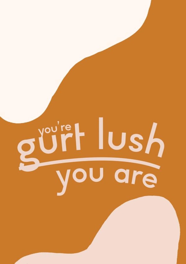 You're Gurt Lush, You Are created by A Little Moonbeam 