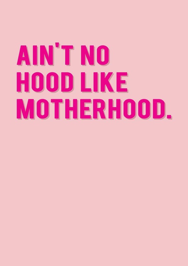 Ain't No Hood Like Motherhood Funny Mother's Day Card created by Redback Cards