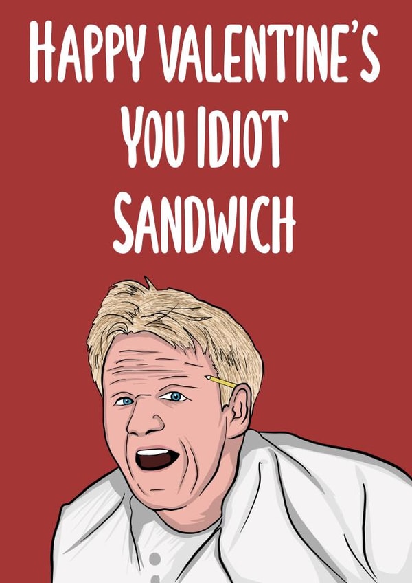 Gordon Ramsey Valentine’s Day card created by Doublea