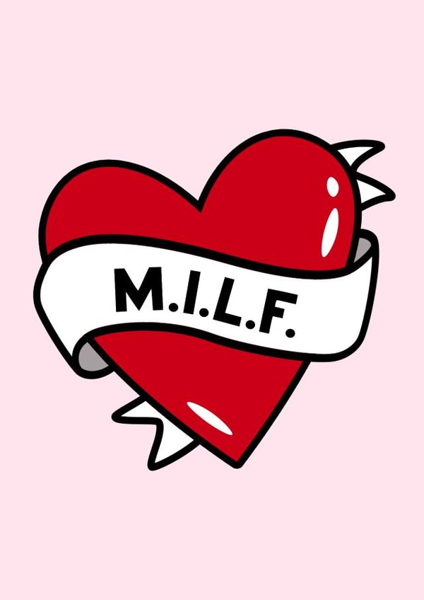 MILF Mothers Day & Birthday Card created by Fighty Pants