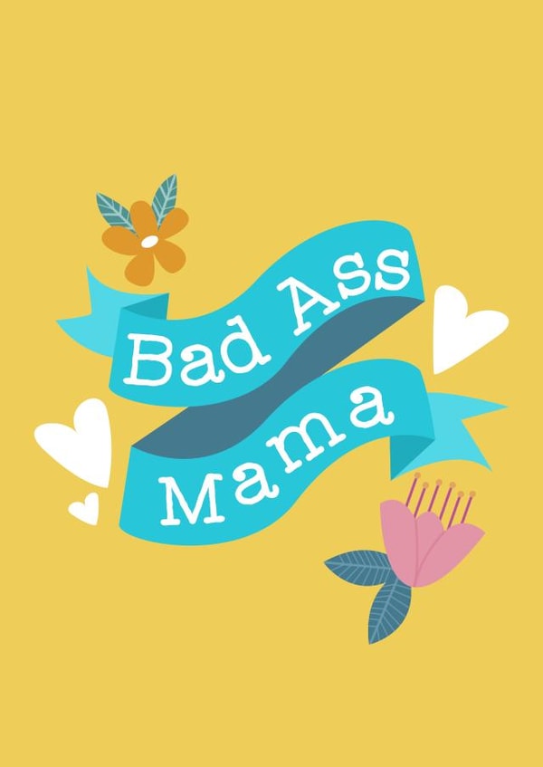 bad ass mama mothers day card created by ashleigh brown