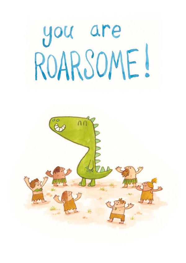You Are Roarsome! created by madeofsquares
