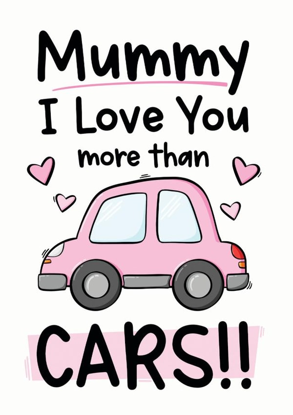 Mummy I Love You Card - Mother's Day From The Kids - Pink Cars created by The Laughing Sloth
