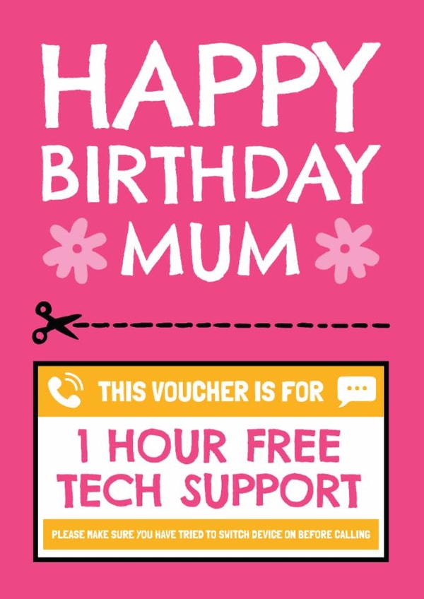 Funny Birthday Card - Mum - Voucher - 1 Hour Free Tech Support created by AbiGoLucky