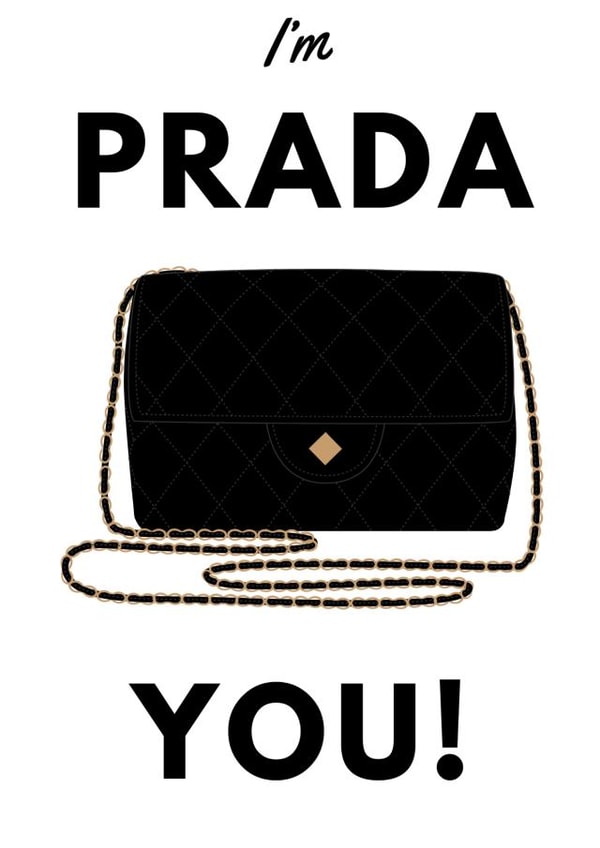 I’m Prada You - Proud of you  created by Reine Abeille