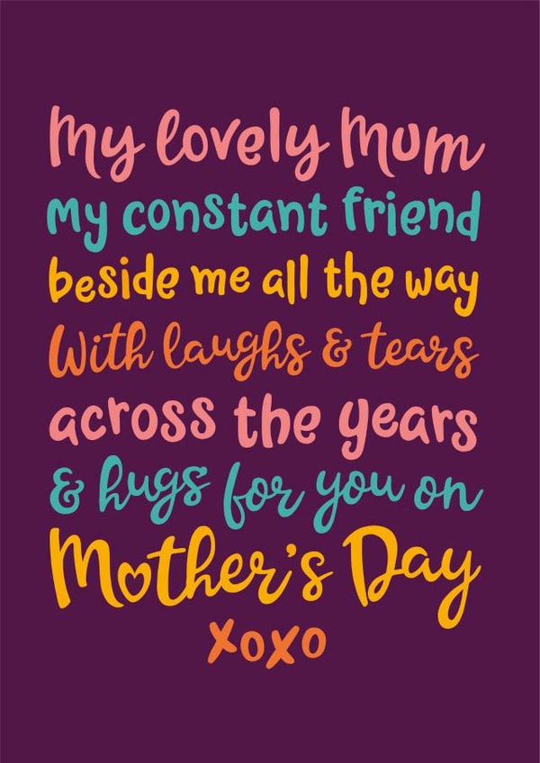 Heartfelt Mothers Day Card - Poem - My Lovely Mum My Constant Friend Beside Me All The Way created by The Typecast Gallery