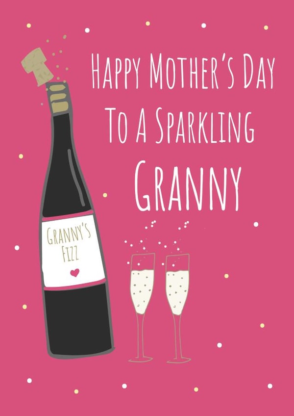 Cute Mothers Day Card - Granny - Prosecco - Happy Mother's Day To A Sparkling Granny created by Missycards