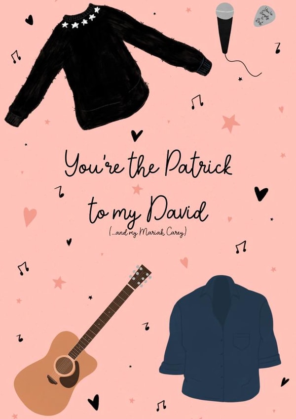 You're the Patrick to my David (and my Mariah Carey) Valentines Day Card created by Dani Law Art