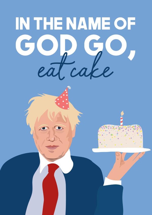 Boris Johnson Go eat cake created by WillyBee