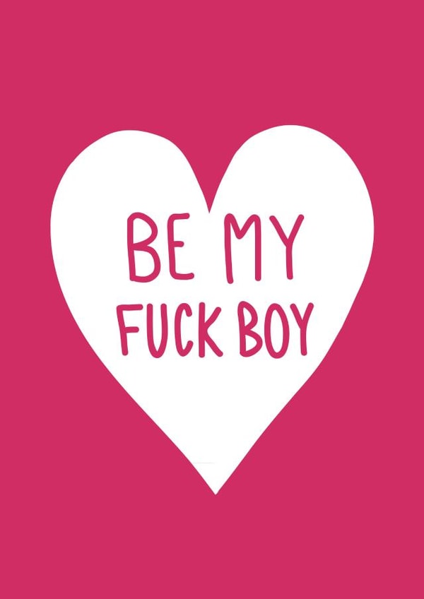Be My Fuck Boy Anti-Valentines Card created by Floppy Broc