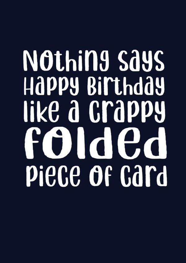 Funny Happy birthday crappy card created by Sneakysquid