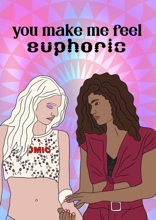 You Make Me Feel Euphoric - Valentines Card created by ItsWeezyDrawin