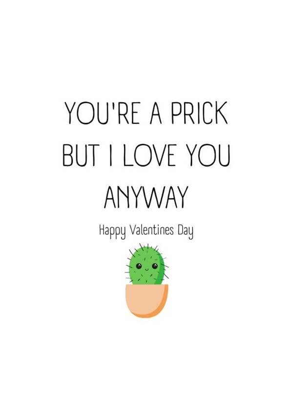 You're a Prick Valentines Day Card created by Mich & May