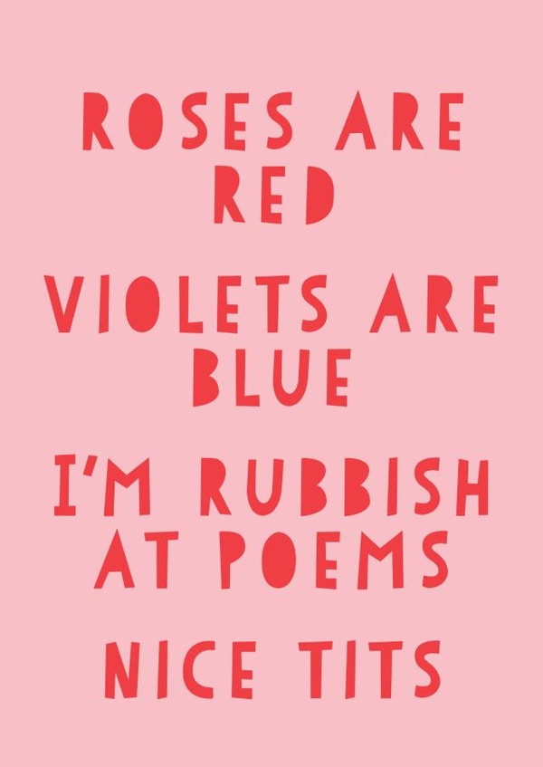 Cheeky Valentines Day Card - Roses Are Red  - I'm Rubbish At Poems Nice Tits created by Russet and Gray