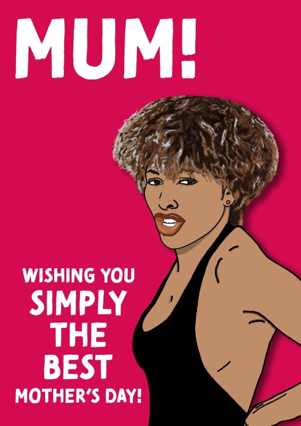 Simply the Best Tina Turner Mother's Day Card created by Cards from Designers