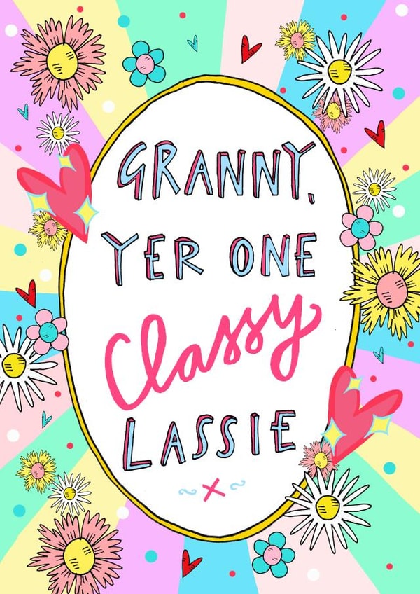 Granny Yer' One Classy Lassie! Greetings Card created by Claire Barclay