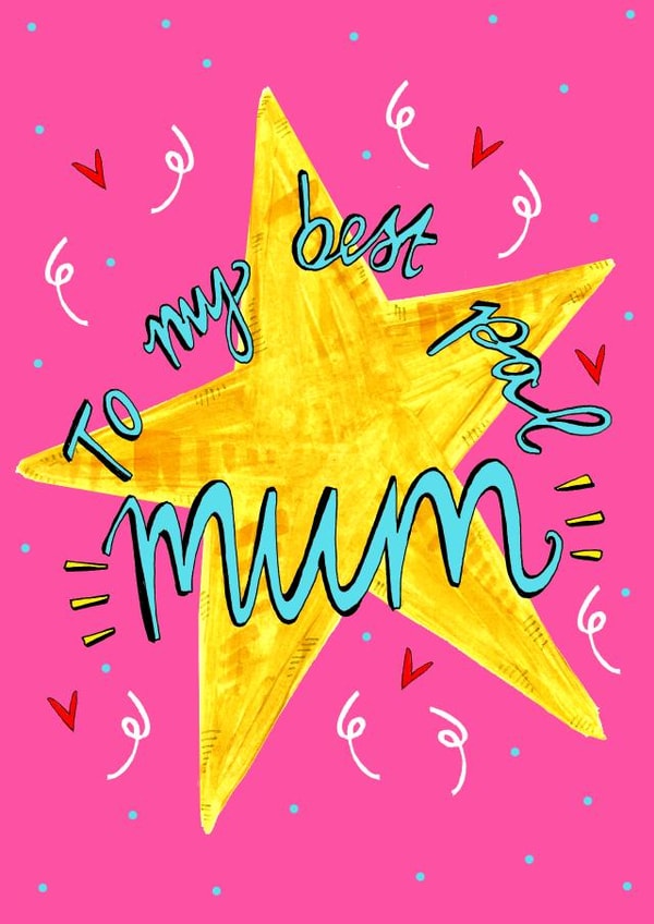 To my best pal MUM! Greetings Card created by Claire Barclay