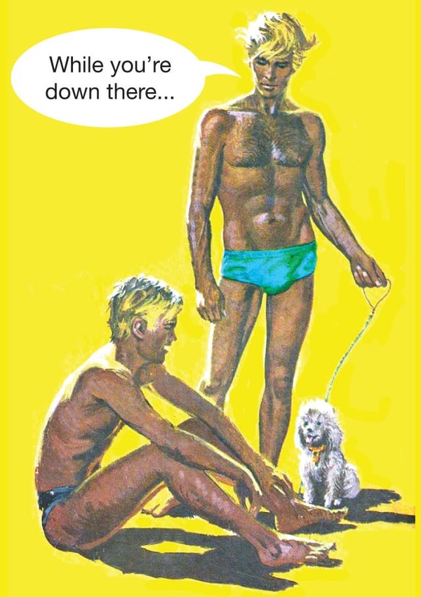 While You're Down There funny, cheeky, rude card created by kissmekwik