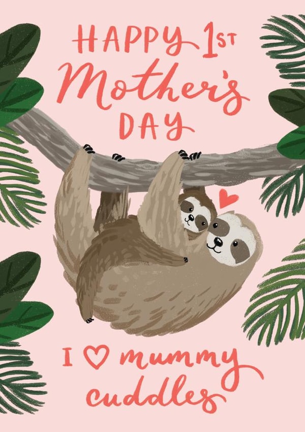 Cute Sloth, Happy 1st Mother's Day card created by Making Meadows Ltd