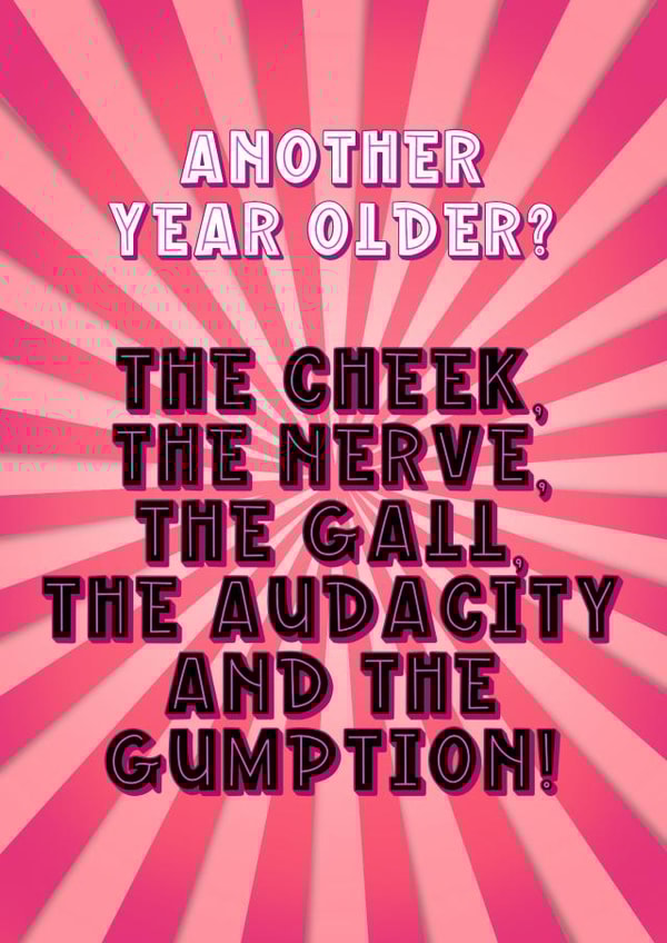 Another Year Older? The Cheek, The Nerve - RuPaul's Drag Race Birthday Card created by Drag Apparel