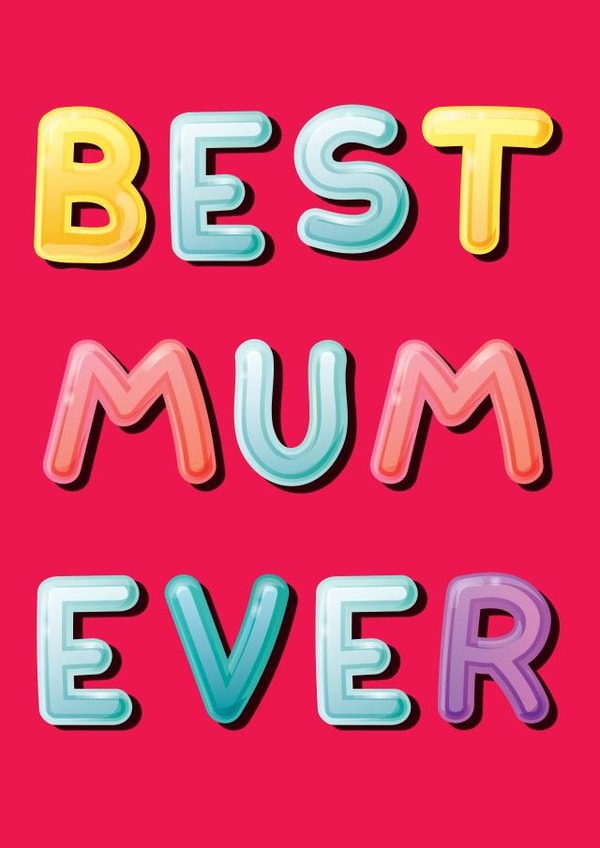 Best Mum Ever. Cute Birthday or Mother's Day Card  created by Exquisite Studio