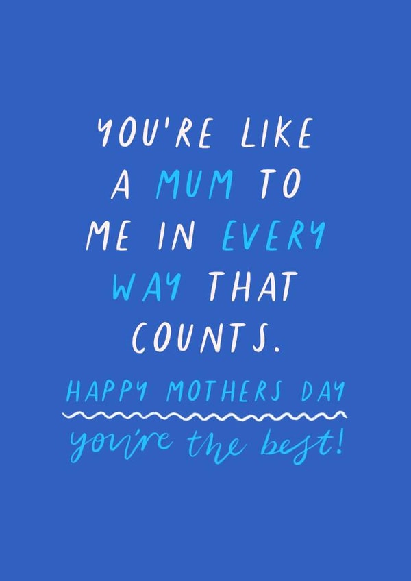 'You're like a Mum to me in every way that counts' Mothers Day created by Flourish Paperworks