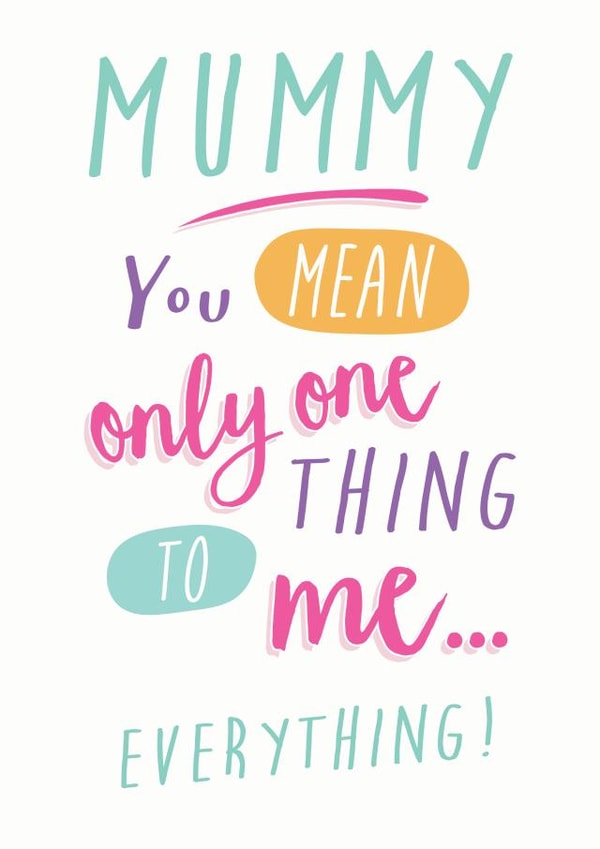 Mummy you mean everything to me! created by Quitting Hollywood