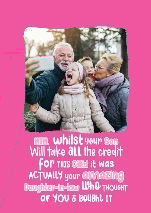 Funny Personalised Mothers Day Card / Photo Card - From Daughter-In-Law - Your Son Will Take All The Credit For This Card created by Filthy Sentiments
