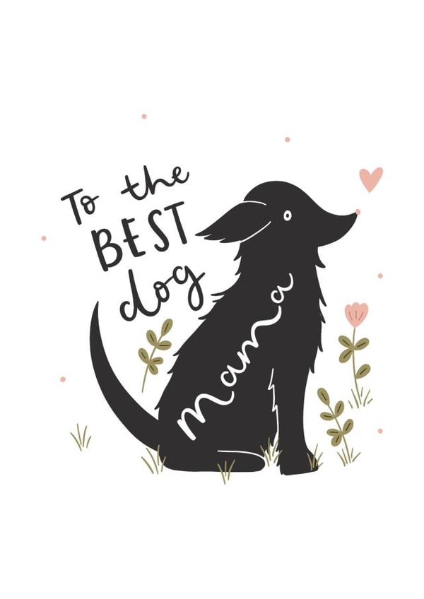 Best Dog Mama Mother's Day Card created by Abbie Imagine