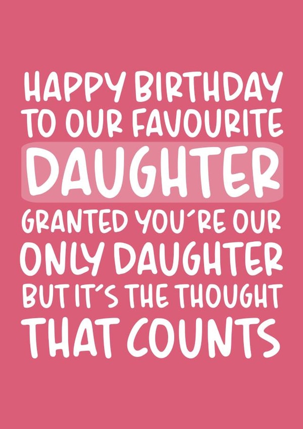 'It's The Thought That Counts' Funny Daughter Birthday Card created by Brogan Thomas
