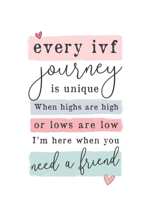 IVF journey - I'm here when you need a friend created by Mad Philomena