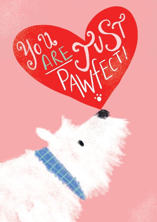 You Are Just Pawfect! created by Heidi Pie