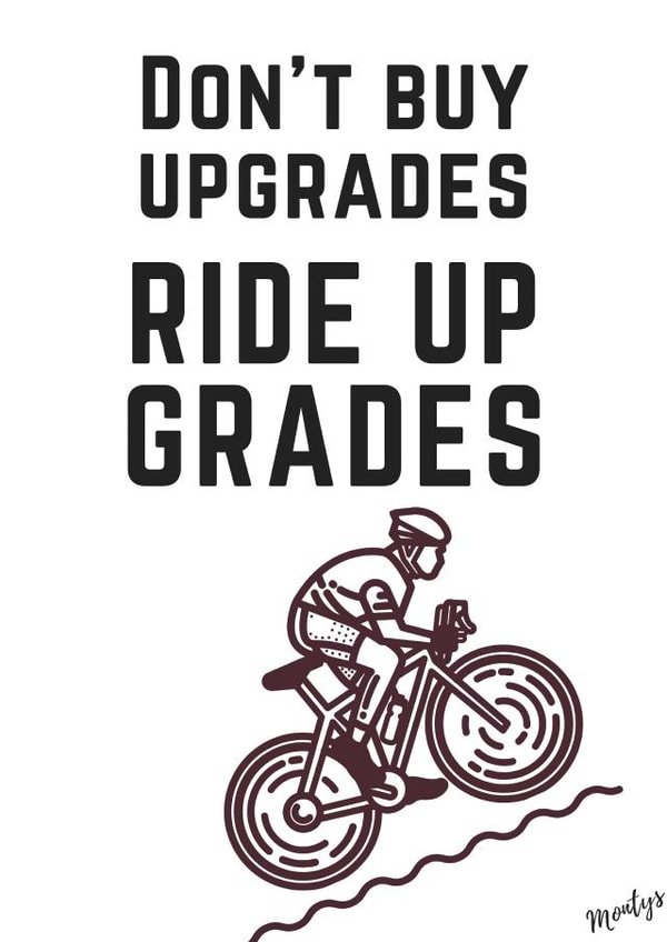 Dont Buy Upgrades, Ride Up Grades created by Ink Bottle Designs
