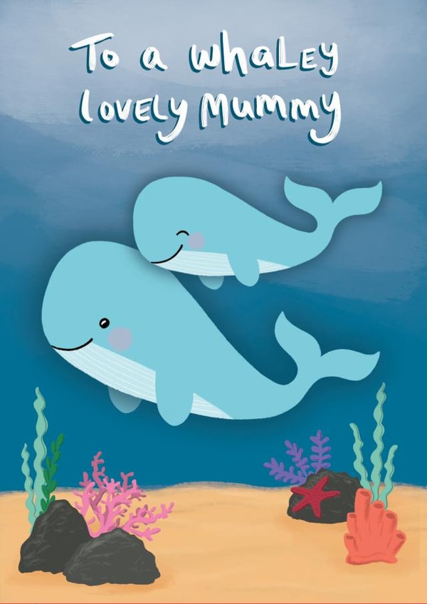 To a Whaley Lovely Mummy Card created by Tilly Bean Loves