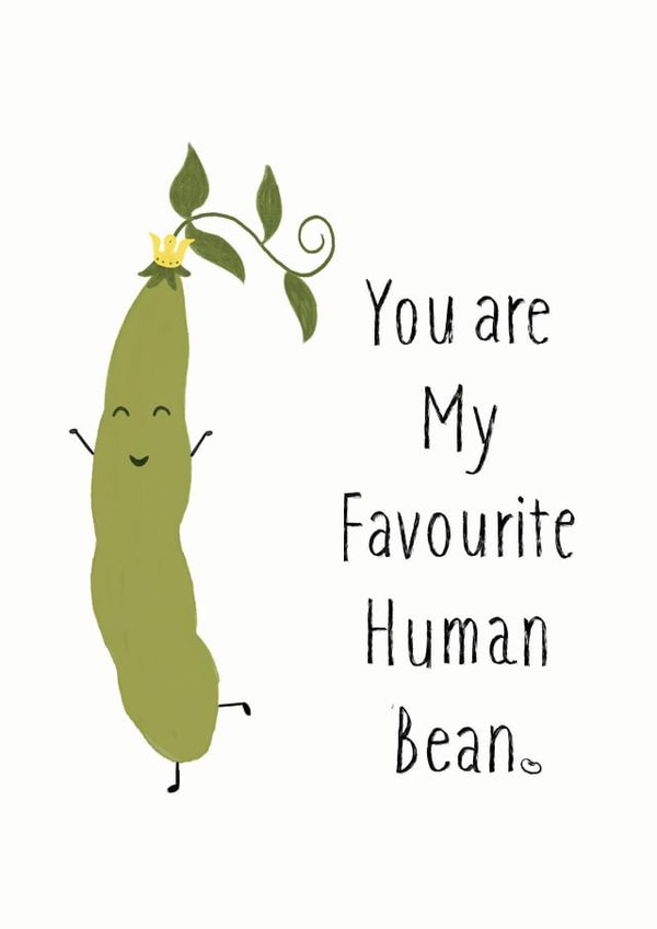 Happy Birthday To My Favourite Human, favourite human bean card created by TheFishBirdCo