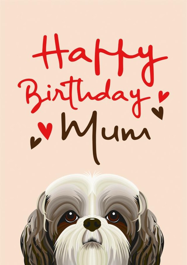 Shih Tzu Birthday Card for Mum created by Diva Doodle Designs