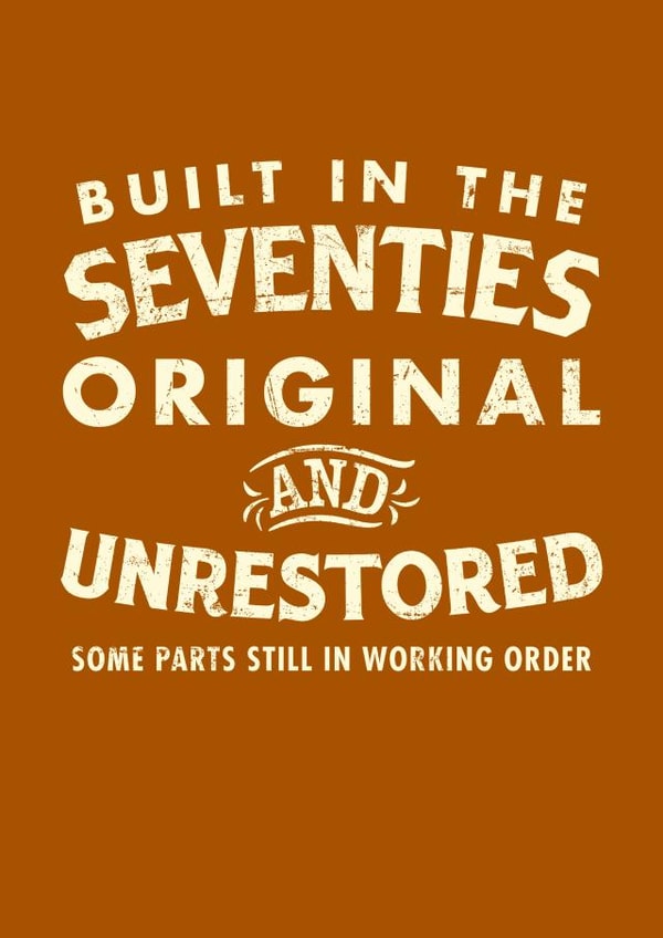 Built In The Seventies - Original and Unrestored  created by Duke & Sons