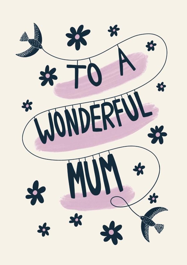 Pretty Mothers Day Card - Swallows - Flowers - To A Wonderful Mum created by Christine Cuddihy Illustration