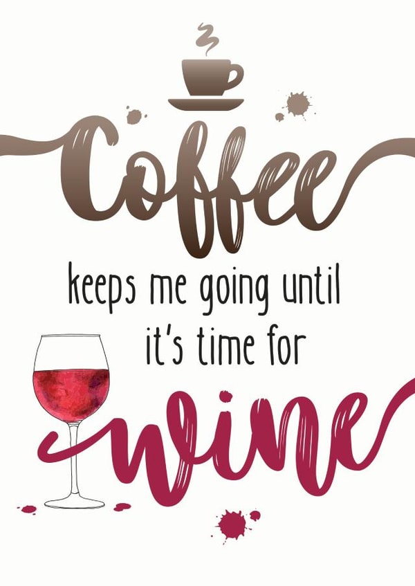 A birthday or celebration card for coffee and wine lovers created by Di Mukerji