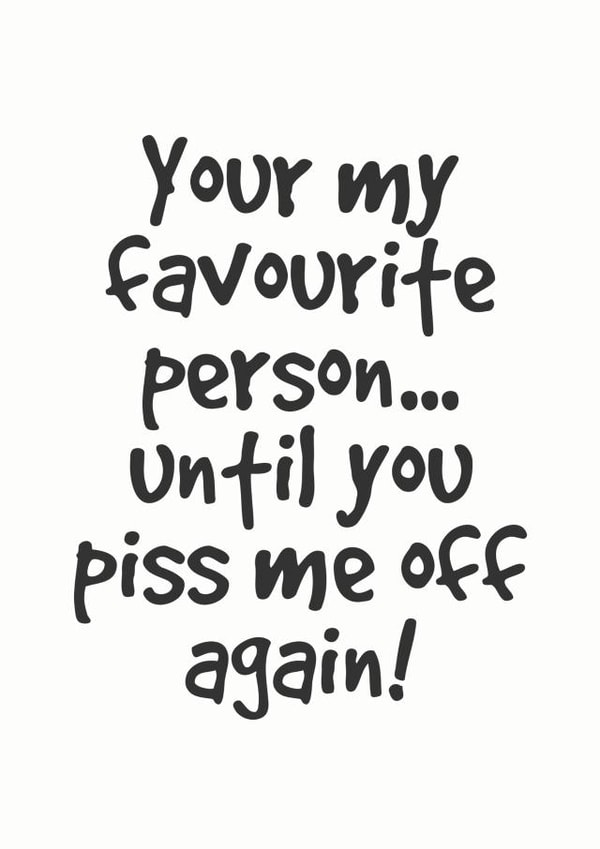 Your my favourite person until.. created by Lemon Hairy