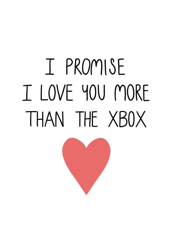 Valentine's I love you more than the XBOX created by CardsbyAliceUK